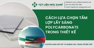 Cách lựa chọn tấm lợp lấy sáng Polycarbonate trong thiết kế